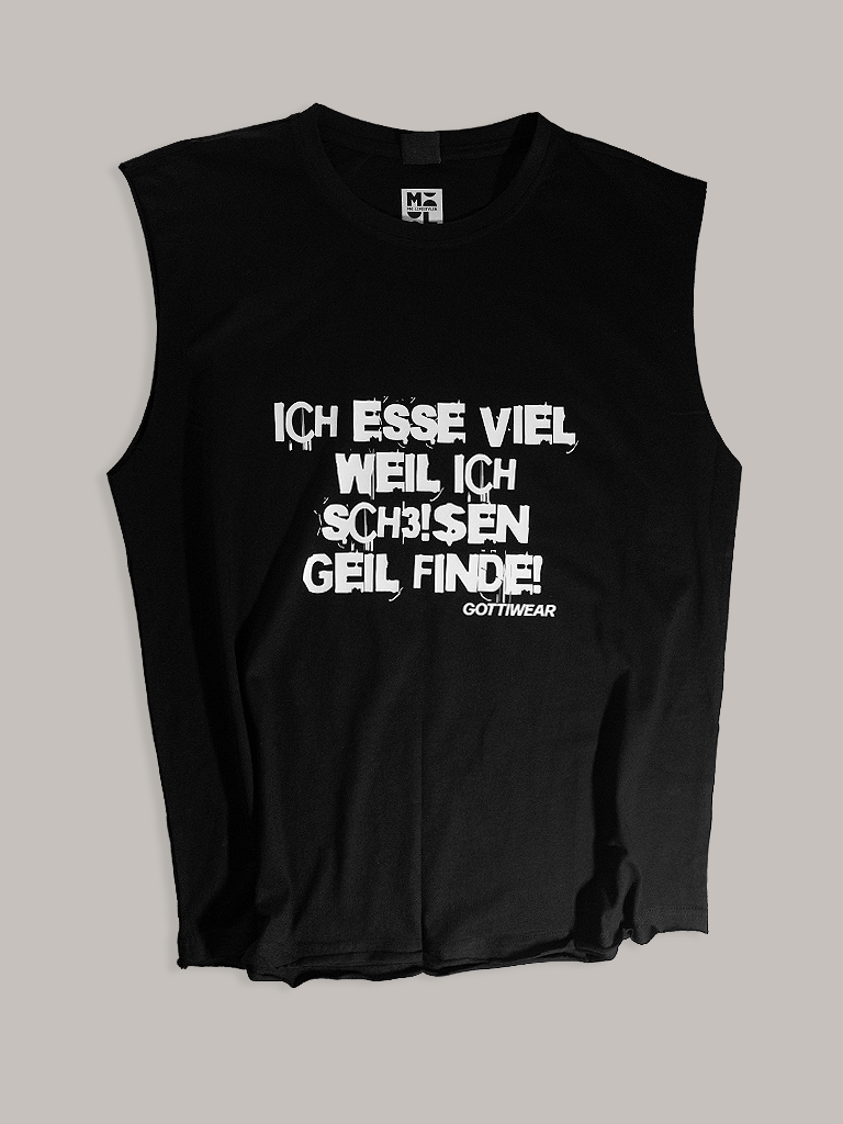 Gottiwear. Ich esse viel weil ich sch3!$en geil finde!. Open Edge Tanktop.