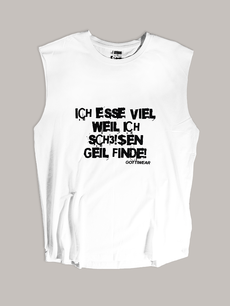 Gottiwear. Ich esse viel weil ich sch3!$en geil finde!. Open Edge Tanktop.