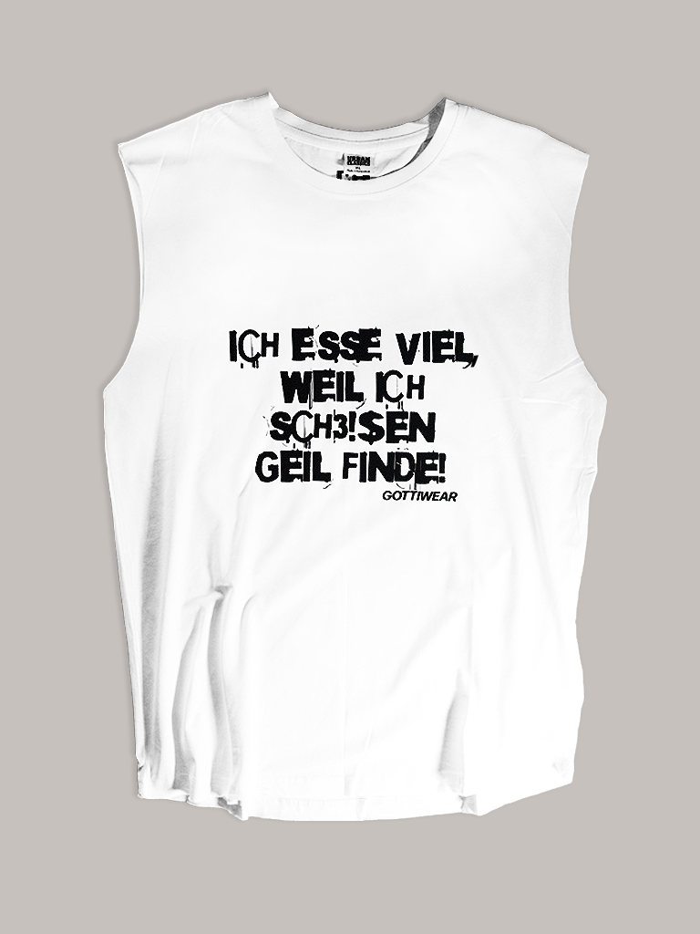 Gottiwear. Ich esse viel, weil ich sch3!$en geil finde!. Open Edge Tanktop.